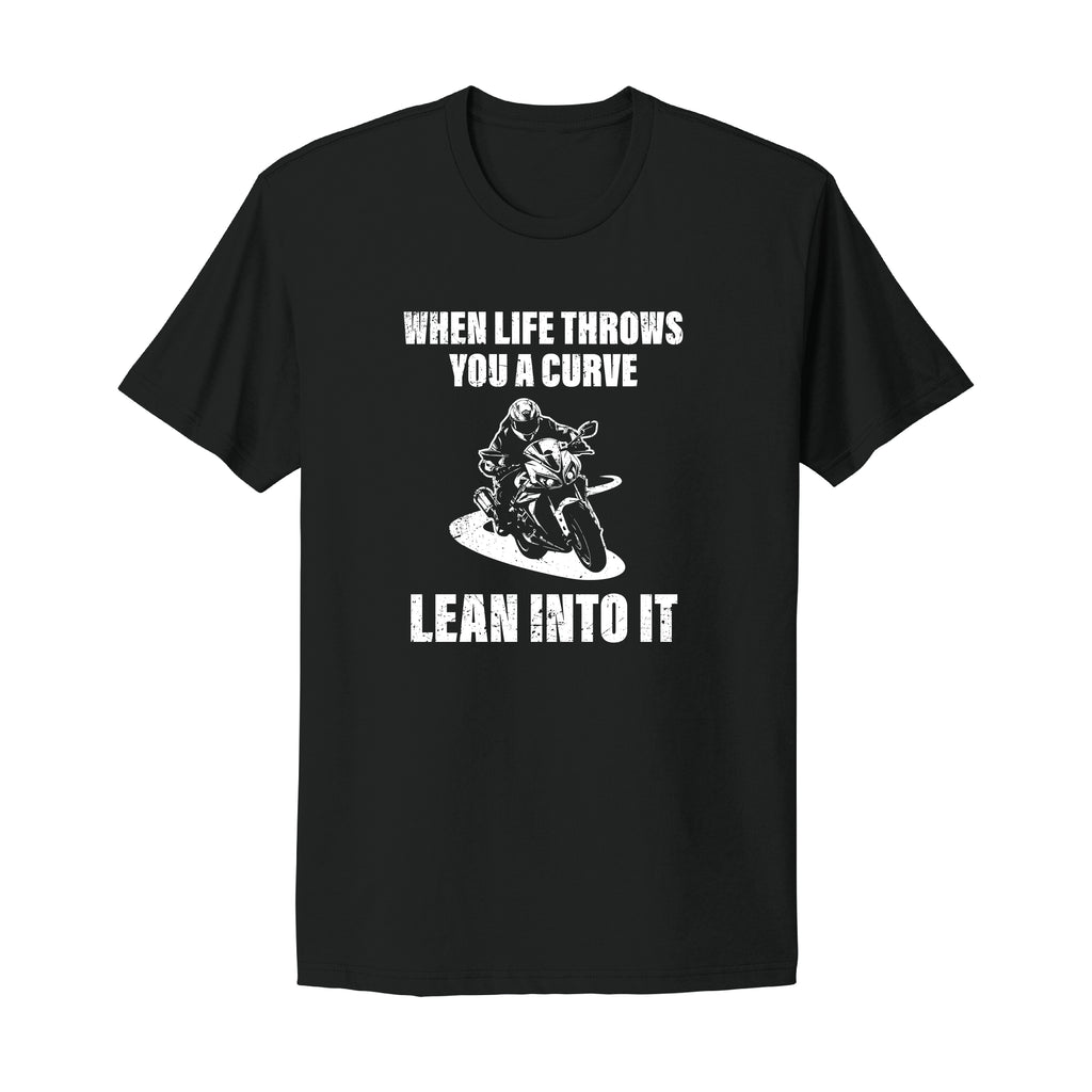When Life Throws You A Curve Motorcycle T-Shirt