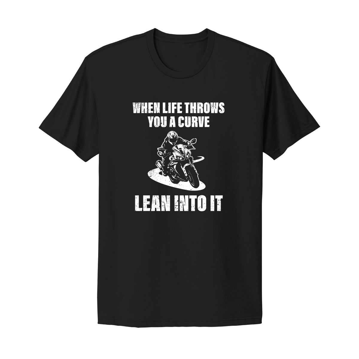 When Life Throws You A Curve Motorcycle T-Shirt