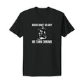 Bikers Don't Go Grey, We Turn Chrome T-Shirt