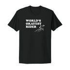World's Okayest Rider T-Shirt