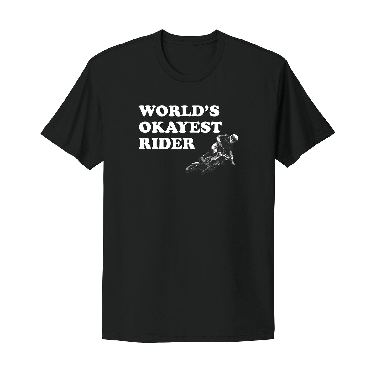 World's Okayest Rider T-Shirt