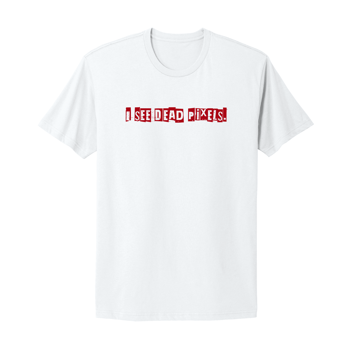 I See Dead Pixels T-Shirt