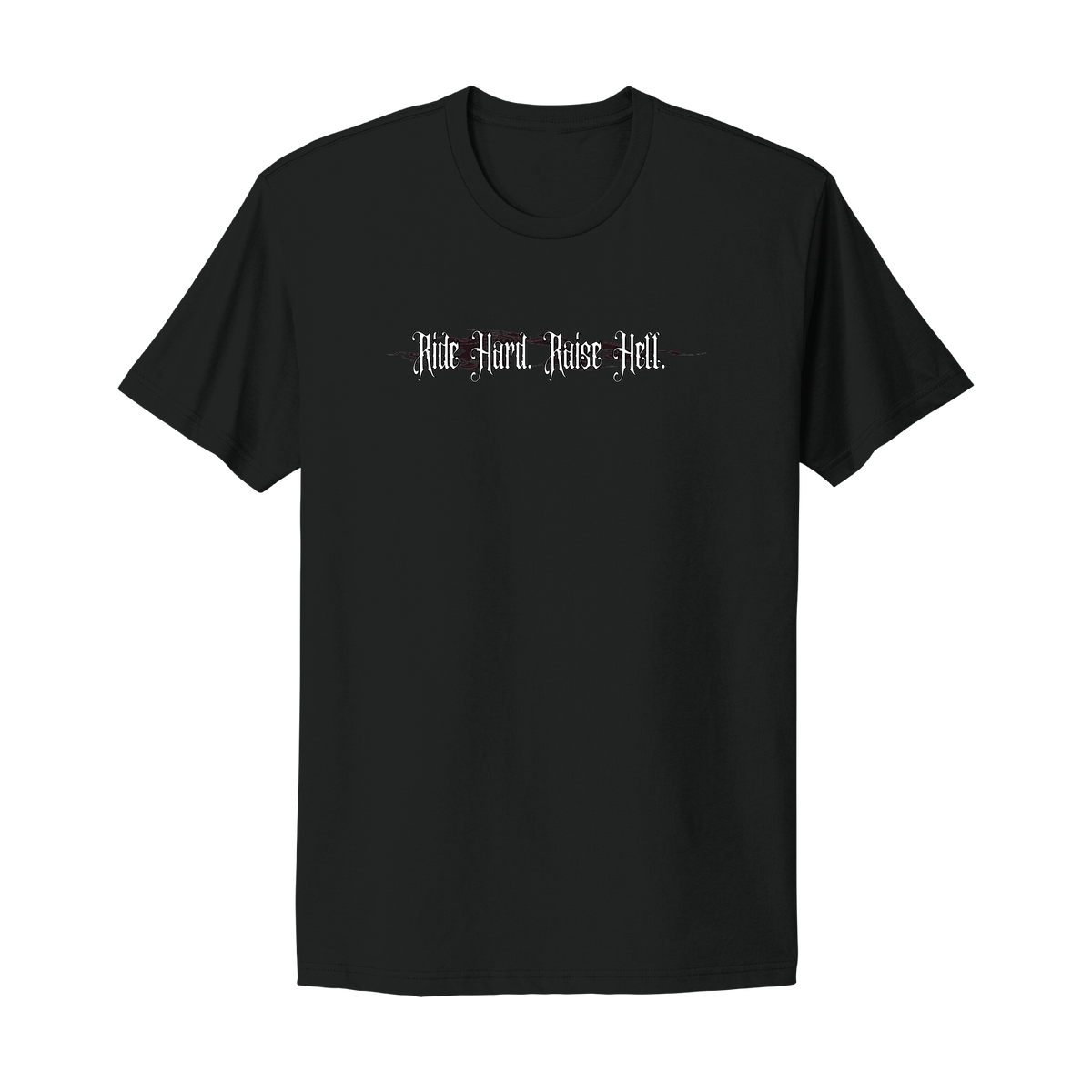 Ride Hard Raise Hell T-Shirt